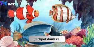 Jackpot Đánh Cá pkbet