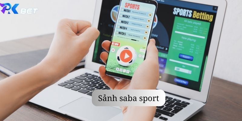 Các loại hình cá cược trong  Saba Sports Pkbet