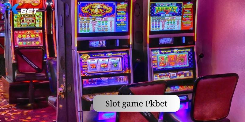 Hướng dẫn chơi slot game thần tài tại nhà cái Pkbet