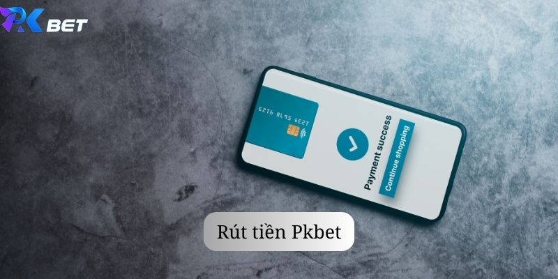  Những điều kiện cần có để rút tiền Pkbet