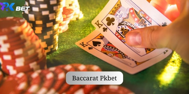 Tìm hiểu baccarat tại nhà cái Pkbet